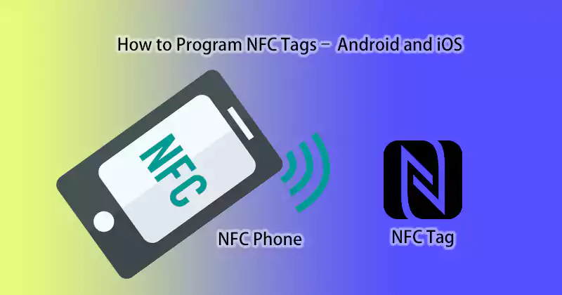How to Program NFC Tags– Android and iOS - WXR